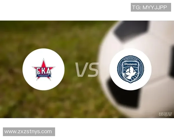 俄甲哈巴罗夫斯克对阵强敌赛事前瞻与战术分析